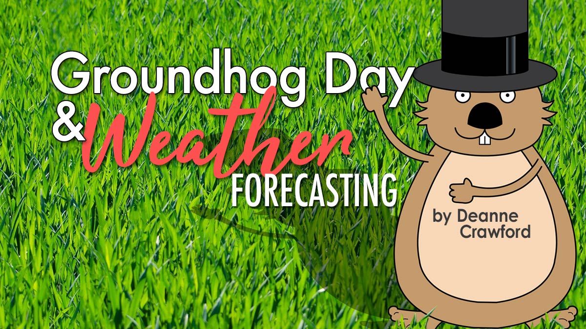 Groundhog Day & Weather Forecasting