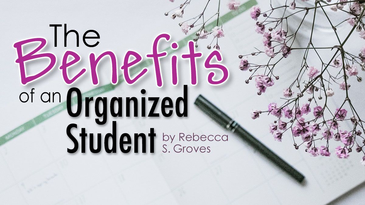 The Benefits of an Organized Student
