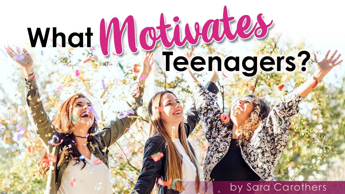 What Motivates Teenagers?
