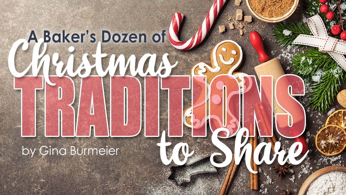 A Baker's Dozen of Christmas Traditions to Share