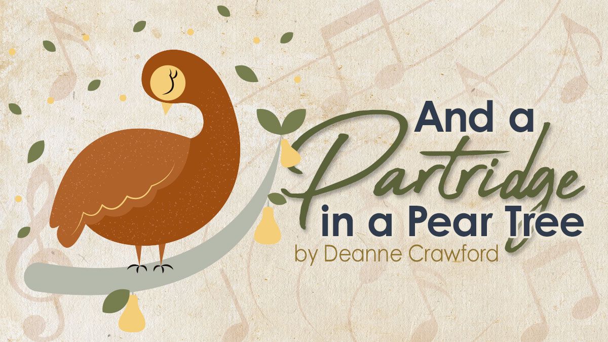 And a Partridge in a Pear Tree by Deanne Crawford