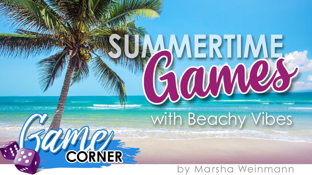 4 Summertime Games with Beachy Vibes by Marsha Weinmann