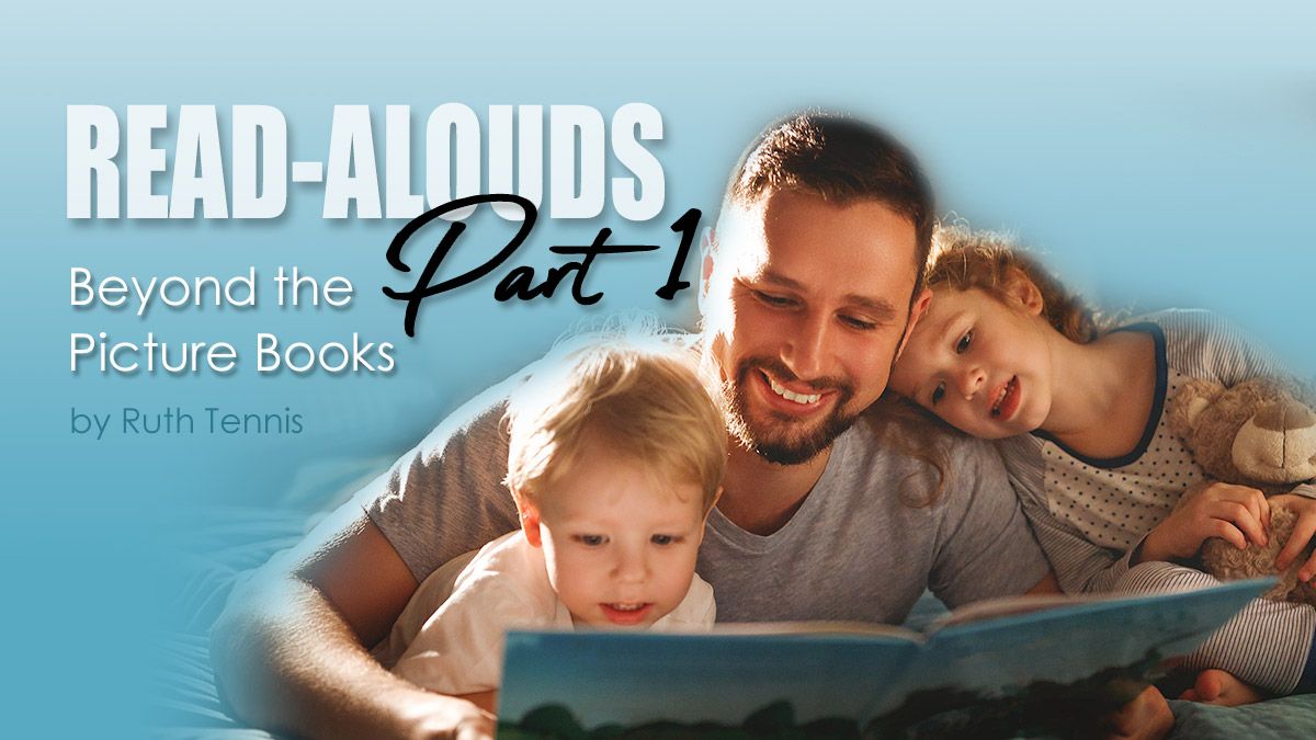 Read-Alouds Part 1: Beyond the Picture Book by Ruth Tennis