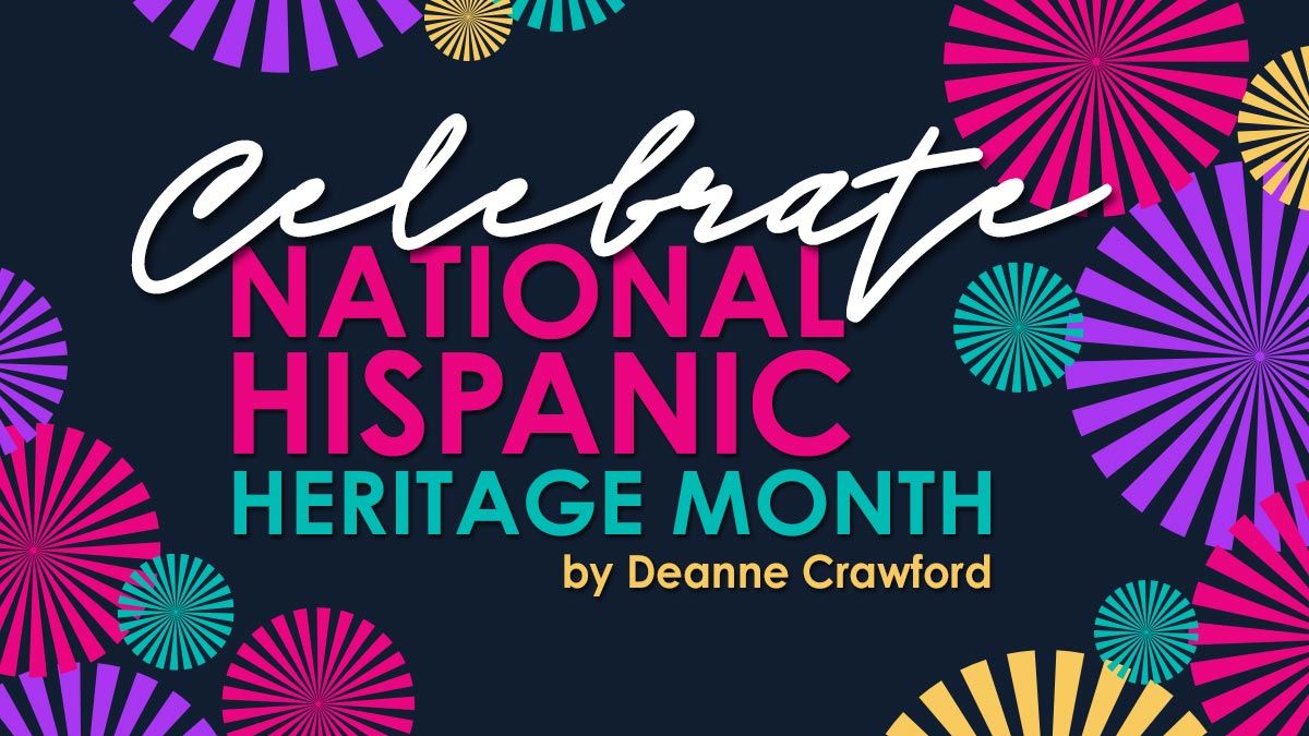 Celebrate National Hispanic Heritage Month