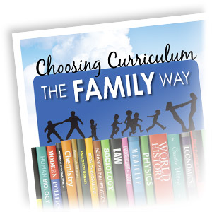Choosing Curriculum the Family Way Handout